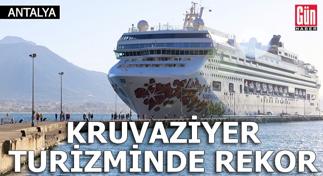 Antalya da ocak ve şubatta kruvaziyer turizminde rekor