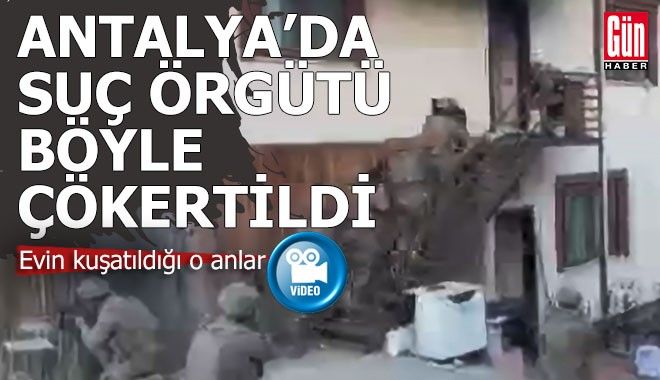 Antalya'da operasyon; Suç örgütü böyle çökertildi