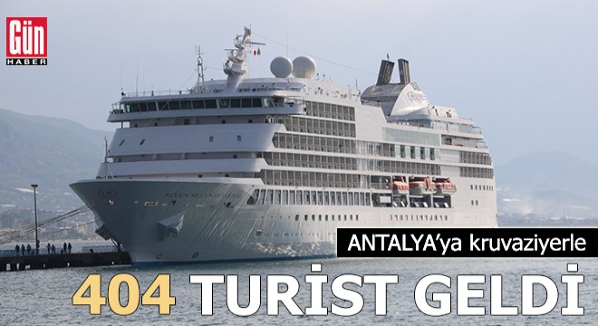 Antalya ya kruvaziyerle 404 turist geldi