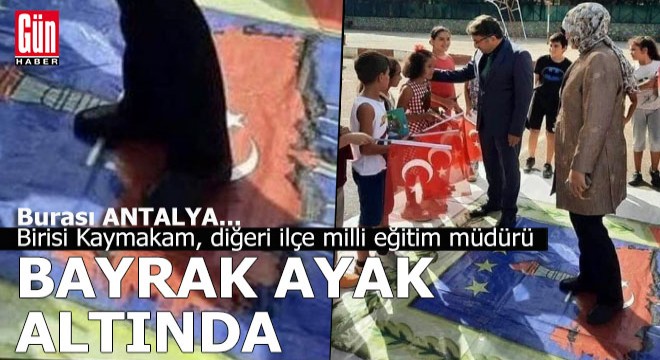 Burası Antalya... Türk bayrağı ayaklar altında...