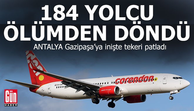 Corendon'un 186 yolcusu Antalya'da ölümden döndü
