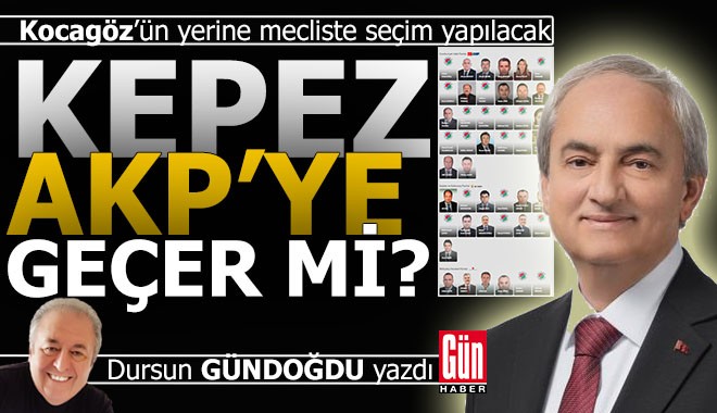 Kepez yeniden AKP’ye geçer mi?