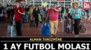 Alman turizmine 1 ay futbol molası