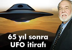 65 yıl sonra gelen UFO itirafı