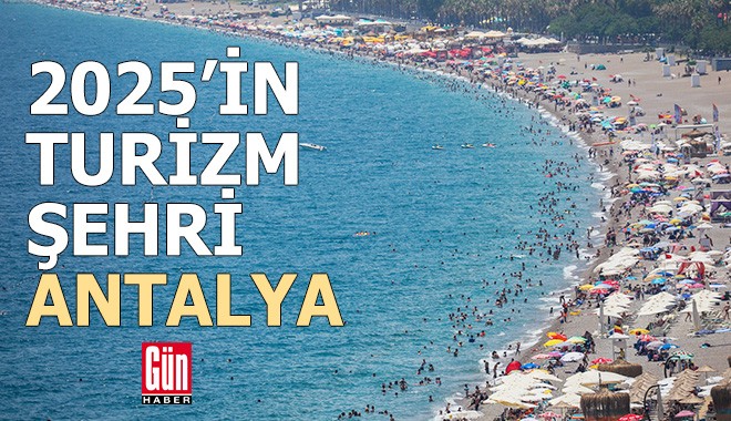 2025'in turizm şehri Antalya