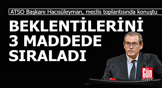 ATSO Başkanı Hacısüleyman;  Faiz indirimi kapıda 