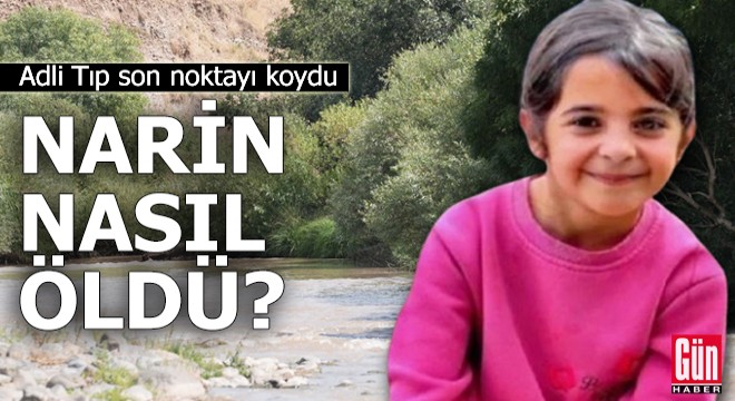 Adli Tıp son noktayı koydu: Narin nasıl öldü?