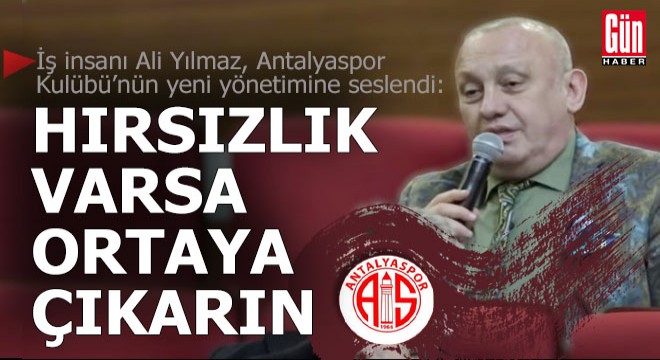 Ali Yılmaz dan yeni yönetime;  Hırsızlık varsa ortaya çıkarın 