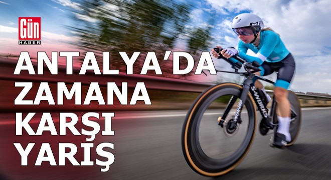 Antalya da 218 bisikletçi pedal bastı