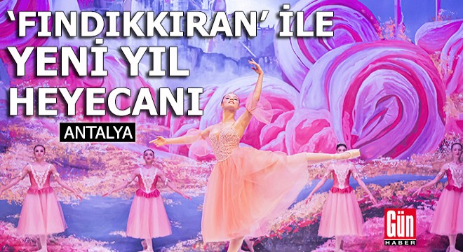 Antalya da  Fındıkkıran  ile yeni yıl heyecanı başlıyor