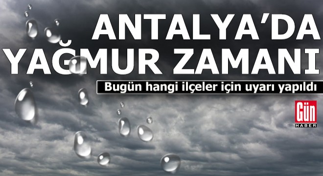 Antalya da bugün hangi ilçelerde yağmur var