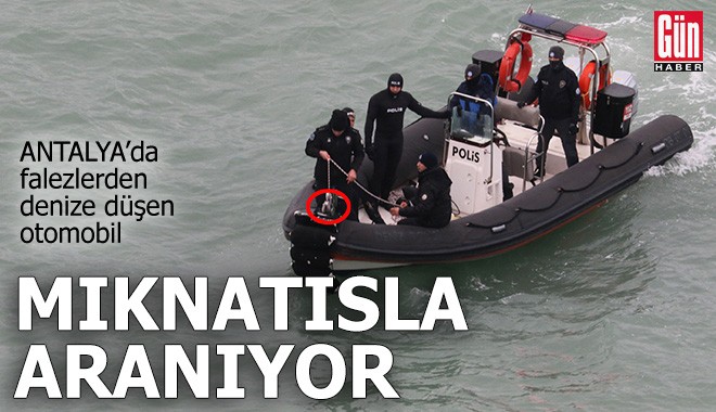 Antalya'da denize düşen otomobil, mıknatısla aranıyor