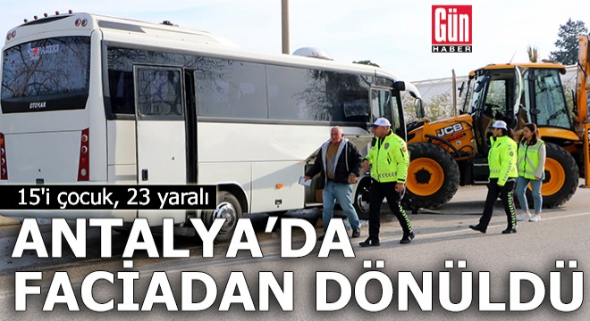 Antalya da faciadan dönüldü! 15 i çocuk, 23 yaralı