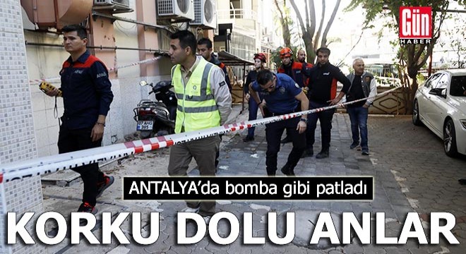 Antalya da korku dolu anlar! Bomba gibi patladı