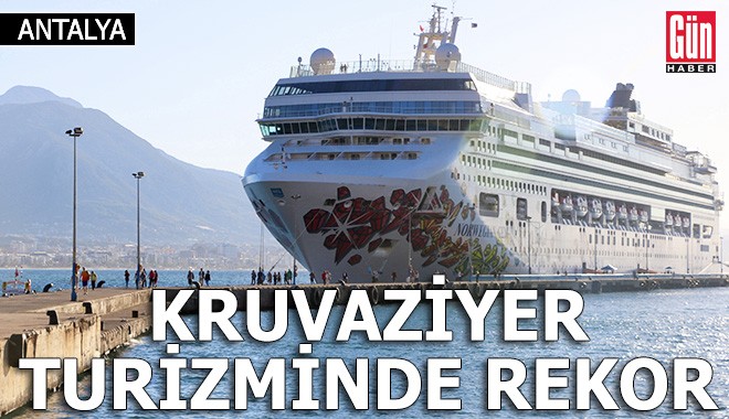 Antalya'da ocak ve şubatta kruvaziyer turizminde rekor