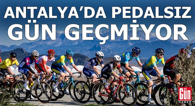 Antalya da pedalsız gün geçmiyor