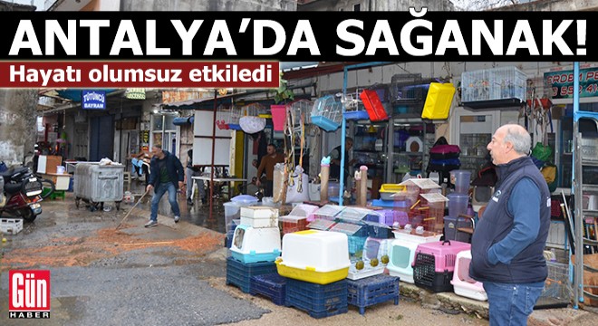 Antalya da sağanak yaşamı olumsuz etkiledi