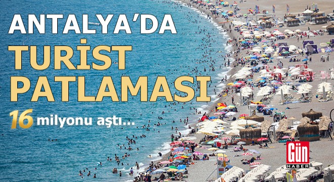 Antalya da turist patlaması! 16 milyonu aştı...