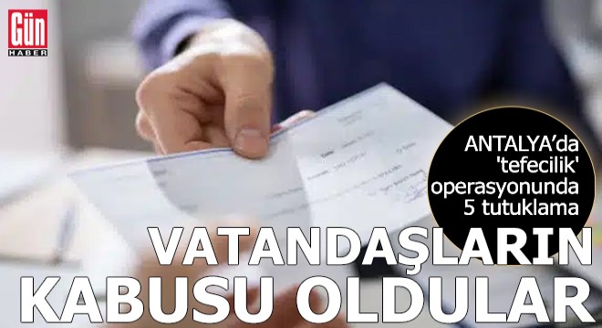 Antalya da vatandaşların kabusu oldular