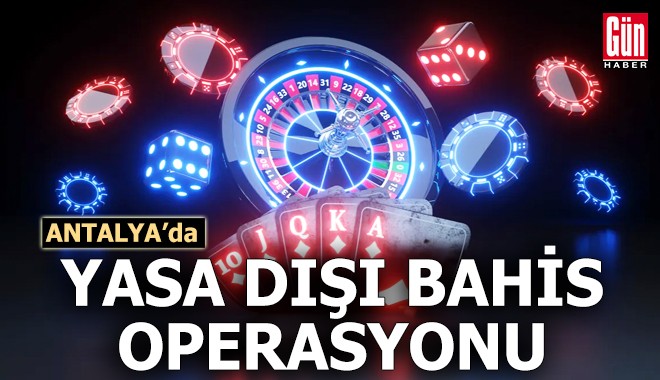 Antalya'da yasa dışı bahis operasyonu; 4 gözaltı