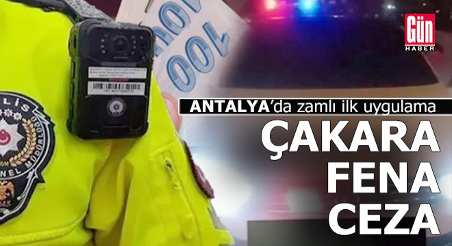 Antalya da yeni yılın ilk çakarlı cezasını yedi