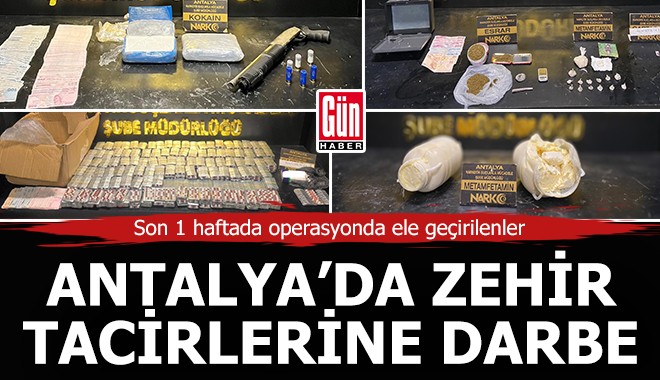 Antalya'da zehir tacirlerine darbe