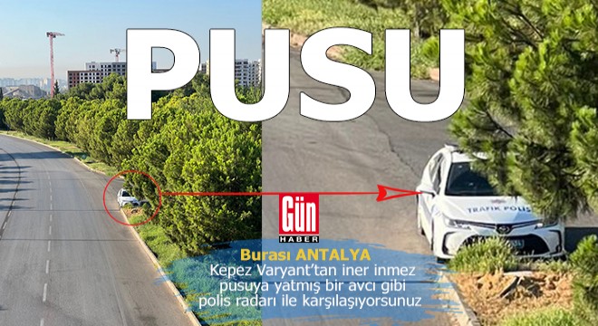 Antalya da kurulan radar pusularından ceza yağıyor