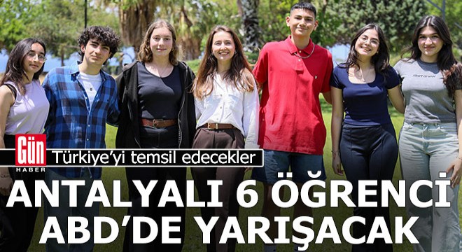 Antalyalı öğrenciler, ABD de Türkiye yi temsil edecek