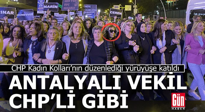 Antalyalı vekil CHP li gibi...