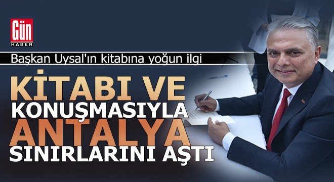 Başkan Uysal ın kitabına yoğun ilgi