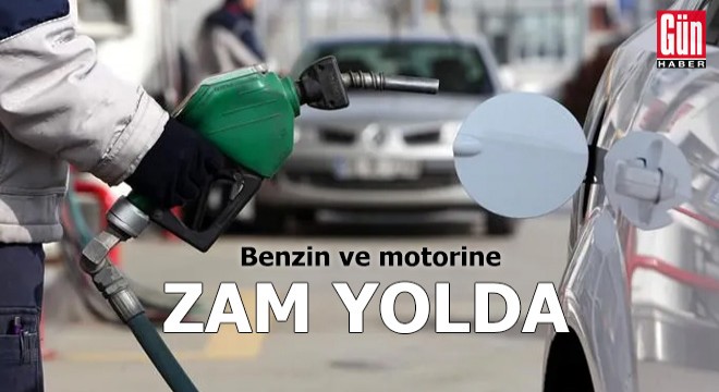 Benzin ve motorine zam yolda