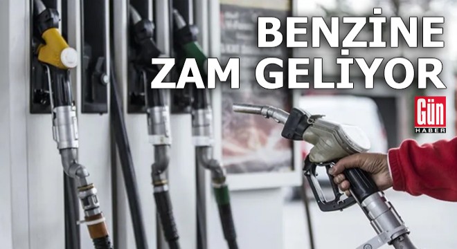 Benzine zam geliyor!