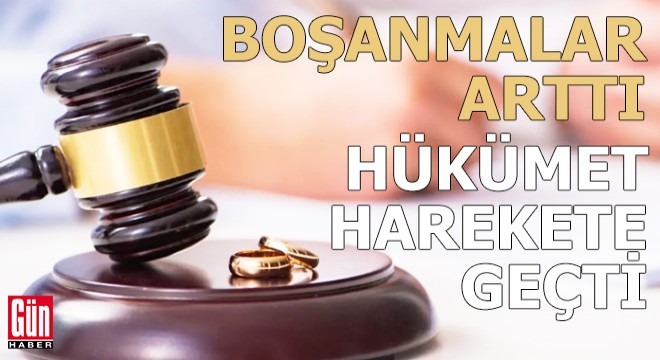 Boşanmalar arttı, hükümet harekete geçti