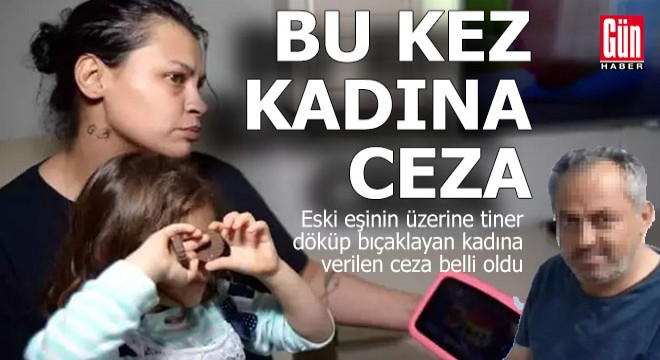 Bu kez kadına eşine  Şiddet  cezası