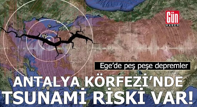 Ege’de peş peşe depremler: Tsunami riski var