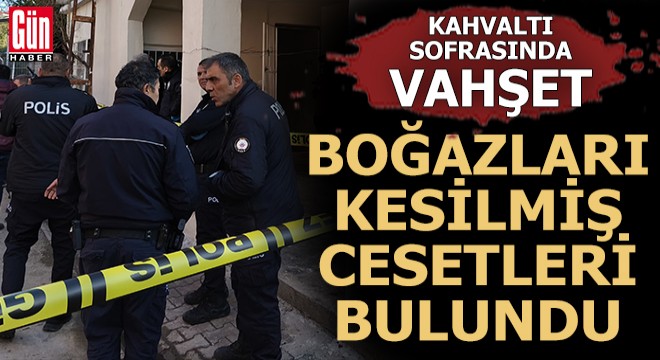 Evde 3 kişinin boğazları kesilmiş cesetleri bulundu