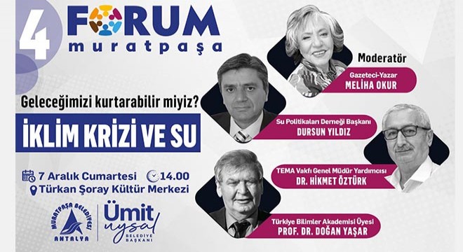 Forum Muratpaşa’da gündem: İklim krizi ve su