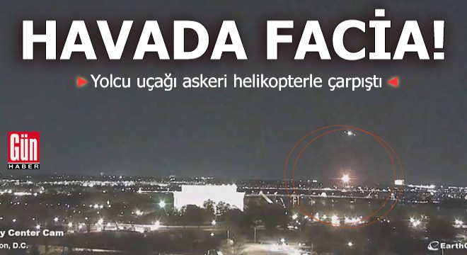 Havada facia! Yolcu uçağı askeri helikopterle çarpıştı