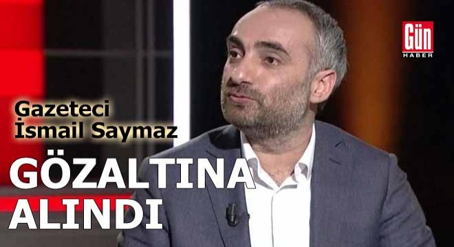 İsmail Saymaz hakkında gözaltı kararı