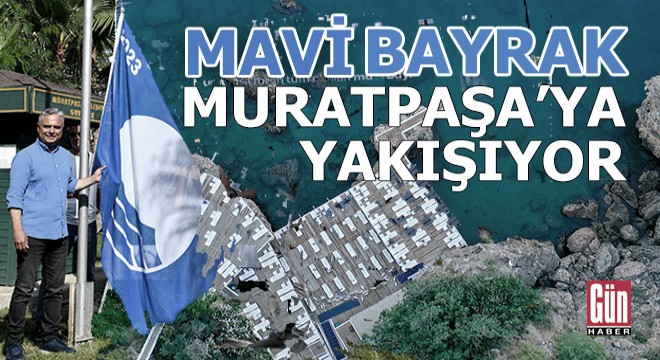 Kabotaj Bayramı’nda Muratpaşa plajlarına mavi bayrak