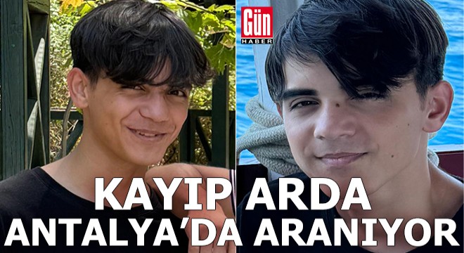 Kayıp Arda Antalya da aranıyor