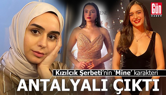 Kızılcık Şerbeti dizisinin oyuncusu Mine, Antalyalı çıktı