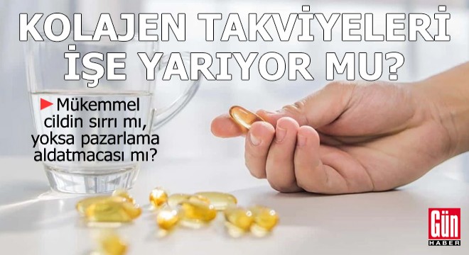 Kolajen takviyeleri gerçekten işe yarıyor mu?