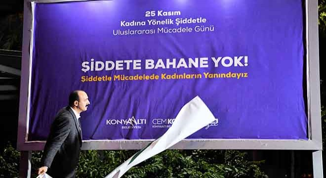 Konyaaltı Belediyesi nden  Şiddete bahane yok  mesajı