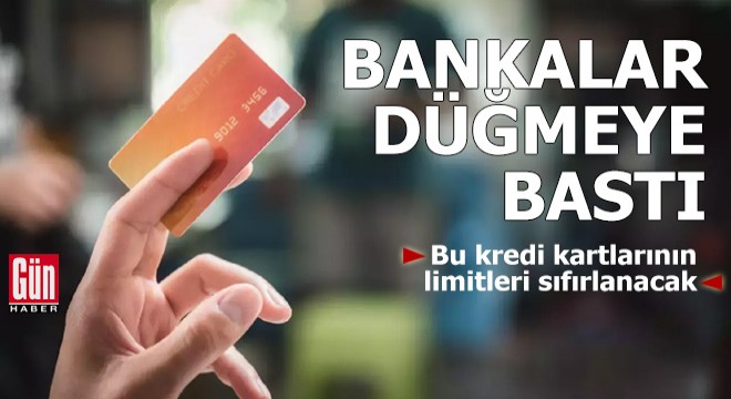 Kredi kartlarının limitleri sıfırlanacak