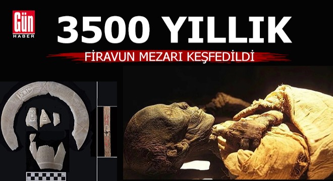 Mısır’da 3 bin 500 yıllık firavun mezarı ortaya çıkarıldı