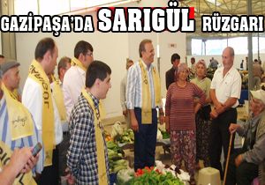 Gazipaşa da Sarıgül rüzgarı