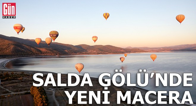 Salda Gölü nü yeni macera