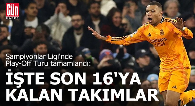 Şampiyonlar Ligi nde Play-Off Turu tamamlandı: İşte son 16 ya kalan takımlar