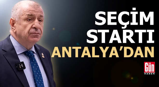 Seçim startı Antalya dan